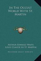 In The Occult World With St. Martin