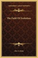 The Field Of Evolution