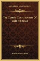 The Cosmic Consciousness Of Walt Whitman