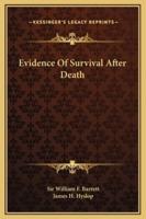 Evidence Of Survival After Death