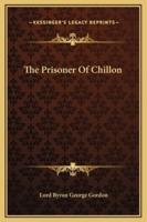 The Prisoner Of Chillon