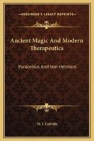 Ancient Magic And Modern Therapeutics