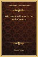 Witchcraft in France in the 16th Century