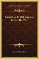 Social Life In Old Virginia Before The War
