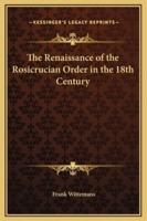 The Renaissance of the Rosicrucian Order in the 18th Century