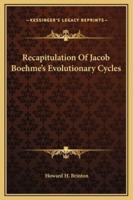 Recapitulation Of Jacob Boehme's Evolutionary Cycles
