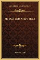 My Duel With Yellow Hand