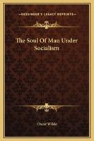 The Soul Of Man Under Socialism