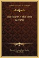 The Scope Of The Tesla Lectures