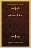 Aslauga's Knight