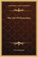 The Life Of Paracelsus