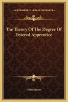 The Theory Of The Degree Of Entered Apprentice