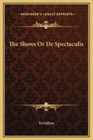 The Shows Or De Spectaculis