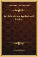 Jacob Boehme's Symbol And Reality