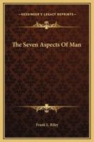 The Seven Aspects Of Man