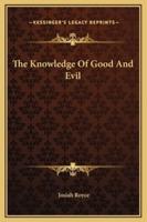 The Knowledge Of Good And Evil