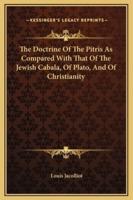 The Doctrine Of The Pitris As Compared With That Of The Jewish Cabala, Of Plato, And Of Christianity