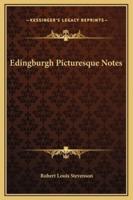 Edingburgh Picturesque Notes