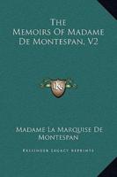 The Memoirs of Madame De Montespan, V2