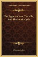 The Egyptian Year, The Nile, And The Sothic Cycle