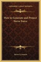 How to Generate and Project Nerve Force