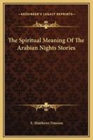 The Spiritual Meaning Of The Arabian Nights Stories
