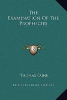 The Examination of the Prophecies
