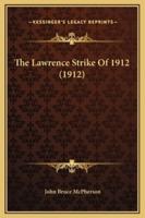 The Lawrence Strike Of 1912 (1912)