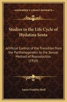 Studies in the Life Cycle of Hydatina Senta