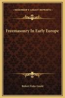 Freemasonry In Early Europe