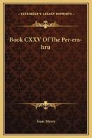 Book CXXV Of The Per-Em-Hru