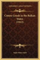 Cotton Goods in the Balkan States (1912)