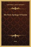 The First Apology Of Justin