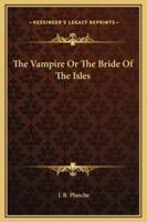 The Vampire Or The Bride Of The Isles