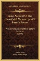 Some Account Of The Glenriddell Manuscripts Of Burns's Poems