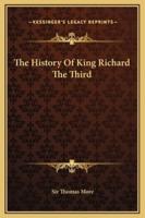 The History Of King Richard The Third