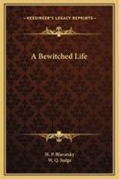 A Bewitched Life