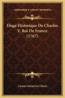 Eloge Historique De Charles V, Roi De France (1767)