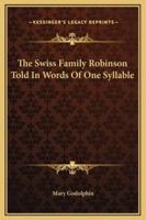 The Swiss Family Robinson Told In Words Of One Syllable