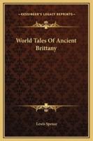 World Tales Of Ancient Brittany