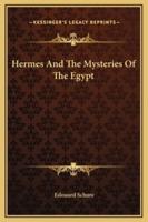Hermes And The Mysteries Of The Egypt