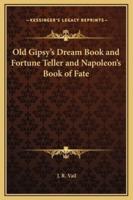 Old Gipsy's Dream Book and Fortune Teller and Napoleon's Book of Fate
