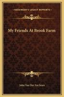 My Friends At Brook Farm