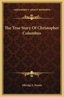 The True Story Of Christopher Columbus