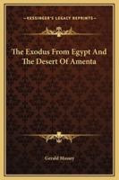 The Exodus From Egypt And The Desert Of Amenta
