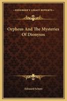 Orpheus And The Mysteries Of Dionysos