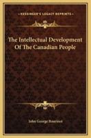 The Intellectual Development Of The Canadian People