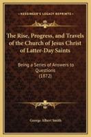 The Rise, Progress, and Travels of the Church of Jesus Christ of Latter-Day Saints