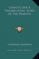 Chanticleer A Thanksgiving Story Of The Peabody