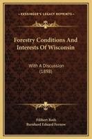 Forestry Conditions And Interests Of Wisconsin